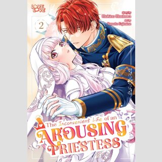 The Inconvenient Life of an Arousing Priestess vol. 2