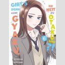 Gibts denn keine Gyaru, die nett zu Otaku sind?! Bd. 6