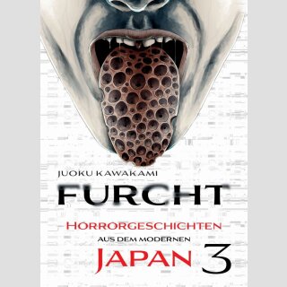 FURCHT Horrorgeschichten aus dem modernen Japan Bd. 3