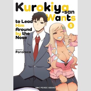 Kurokiya-San Wants to Lead Him Around by the Nose vol. 5
