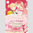 I Want to Escape from Princess Lessons Bd. 1