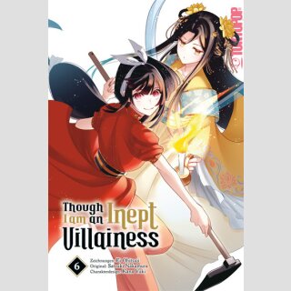 Though I am an Inept Villainess Bd. 6