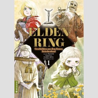 ELDEN RING Geschichten aus dem fernen Zwischenland Bd. 1