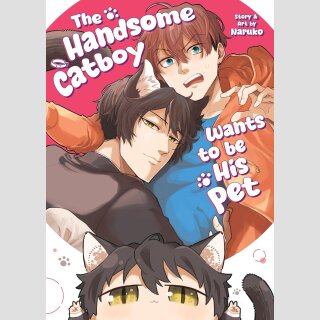 The Handsome Catboy Wants to be His Pet (One Shot)