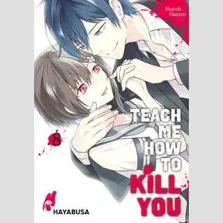 Teach me how to Kill you Bd. 8 (Ende)
