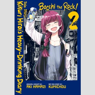 BOCCHI THE ROCK! SIDE STORY Kikuri Hiroi’s Heavy-Drinking Diary vol. 2