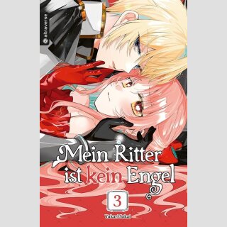 Mein Ritter ist kein Engel Bd. 3