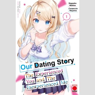 OUR DATING STORY The Experienced You and The Inexperienced Me vol. 1