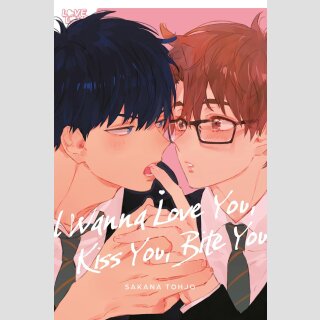 I Wanna Love You, Kiss You, Bite You (One Shot)