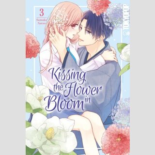 Kissing the Flower in Bloom Bd. 3