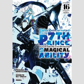 I Was Reincarnated as the 7th Prince so I Can Take My Time Perfecting My Magical Ability vol. 16