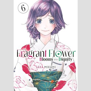 The Fragrant Flower Blooms With Dignity vol. 6
