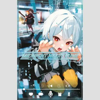 MIDNIGHT HEART TUNE Das Mädchen hinter der Stimme Bd. 3