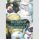 Herr Lehrer, wir werden die Welt zerstören! Bd. 7