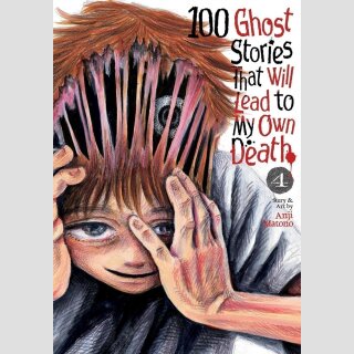 100 Ghost Stories That Will Lead to My Own Death vol. 4
