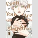 Even If You Are Stupid Bd. 2 (Ende)