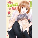 Be Sweet to Me! Bd. 1