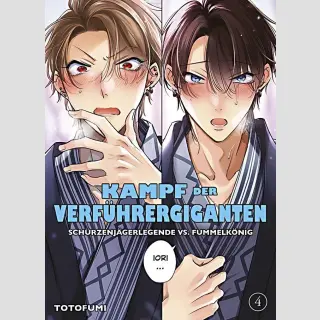 KAMPF DER VERFÜHRERGIGANTEN Schürzenjägerlegende vs. Fummelkönig Bd. 4