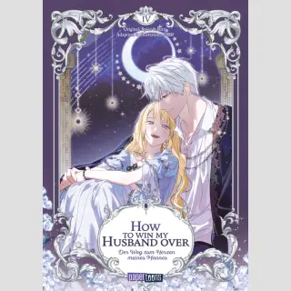 HOW TO WIN MY HUSBAND OVER Der Weg zum Herzen meines Mannes Bd. 4 [Webtoon]