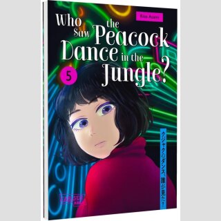 Who Saw the Peacock Dance in the Jungle? Bd. 5