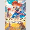 MAGIC MAKER How to Create Magic in Another World vol. 2