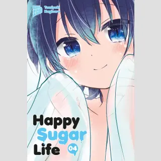 Happy Sugar Life Bd. 4