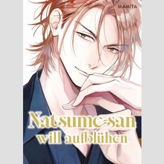 Natsume-san will aufblühen