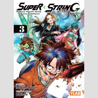 SUPER STRING Marco Polos Reise ins Multiversum Bd. 3