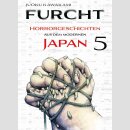 FURCHT Horrorgeschichten aus dem modernen Japan Bd. 5