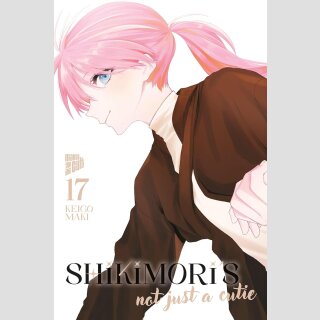 Shikimoris not just a Cutie Bd. 17