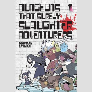 Dungeons That Surely Slaughter Adventurers vol. 1
