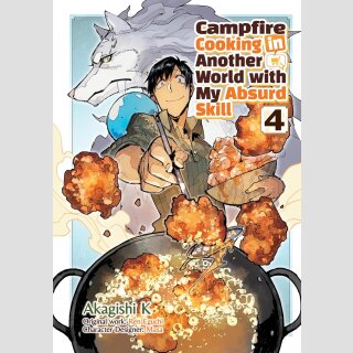 Campfire Cooking in Another World With My Absurd Skill vol. 4