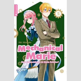 MECHANICAL MARIE Mein Hausmädchen ist (k)ein Roboter! Bd. 5