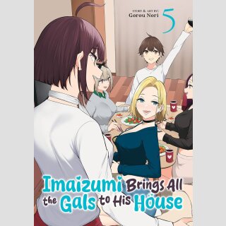 Imaizumi Brings All the Gals to His House vol. 5