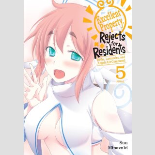 Excellent Property, Rejects for Residents: Baths, Lavatories, and Angels Are Communal vol. 5