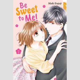 Be Sweet to Me! Bd. 2