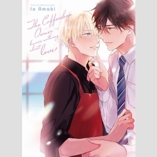 The Coffeeshop Owner knows nothing about Love (Einzelband)