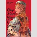 One More Step, Come Stand by My Side (One Shot)