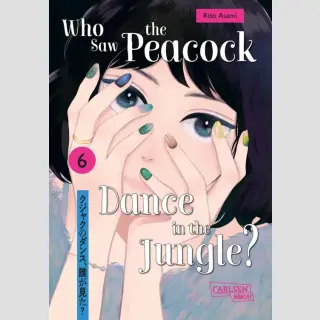 Who Saw the Peacock Dance in the Jungle? Bd. 6