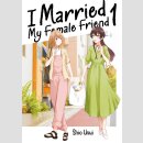 I Married My Female Friend Bd. 1