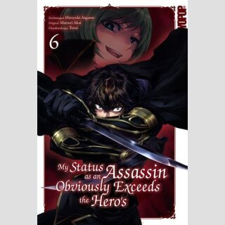My Status as an Assassin Obviously Exceeds the Heros Bd. 6