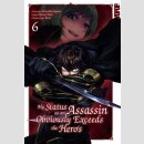 My Status as an Assassin Obviously Exceeds the Heros Bd. 6