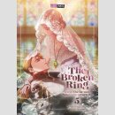THE BROKEN RING Diese Ehe ist zum Scheitern verurteilt Bd. 5