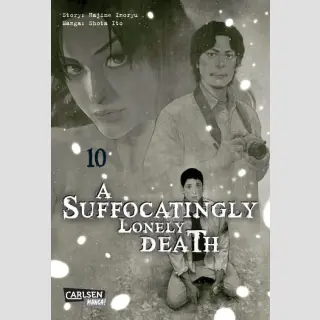 A Suffocatingly Lonely Death Bd. 10