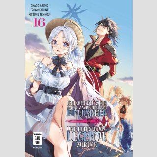 Ich kämpfte zehn Jahre zwischen den Dimensionen und kehrte als Legende zurück Bd. 16