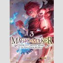 MAGIC MAKER How to Create Magic in Another World vol. 3...