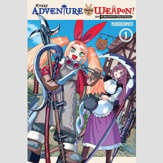 EVERY ADVENTURE NEEDS A WEAPON! The Blacksmith Life of Rudy the Obsessed vol. 1