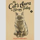 My Cats Aura is Strong Today vol. 1