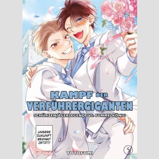 KAMPF DER VERFÜHRERGIGANTEN Schürzenjägerlegende vs. Fummelkönig Bd. 5 (Ende)