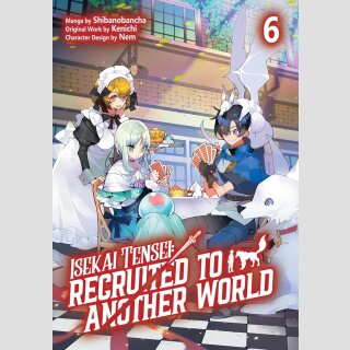 ISEKAI TENSEI Recruited to Another World vol. 6